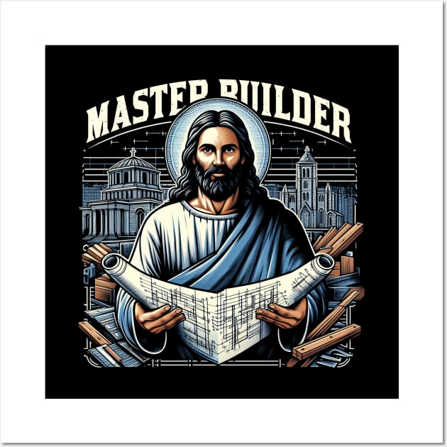 Master Builder, Jesus holding a blueprint or architectural plans Carpenter Wall Art by ArtbyJester